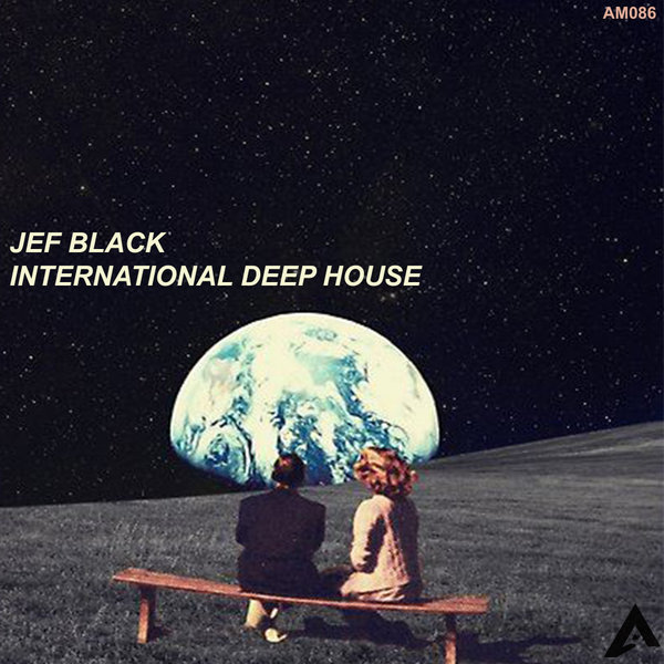 Jef Black - INTERNATIONAL DEEP [AM087]